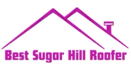 Best Sugar Hill Roofer